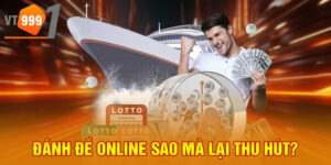 Đánh đề online sao mà lại thu hút?