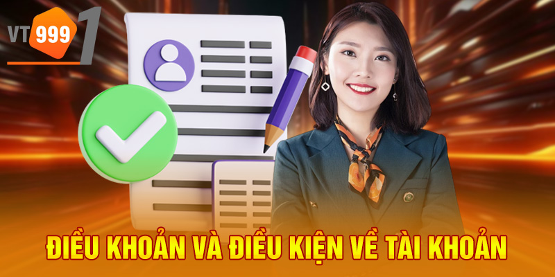 Điều khoản và điều kiện về tài khoản Điều khoản và điều kiện về tài khoản