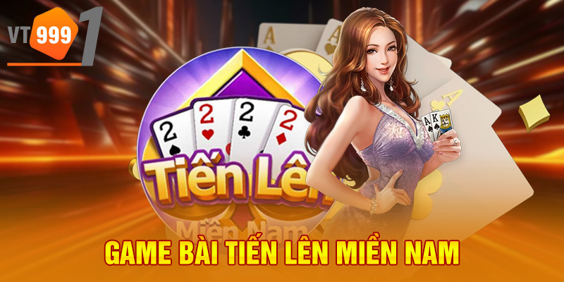 Game bài tiến lên miền Nam