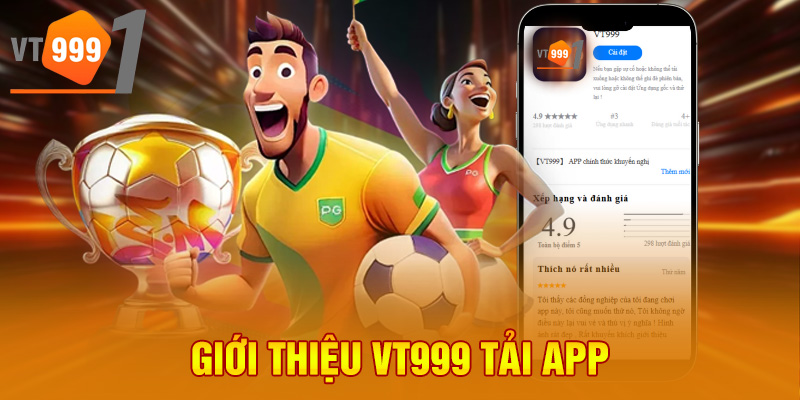 Giới thiệu VT999 tải app Giới thiệu VT999 tải app