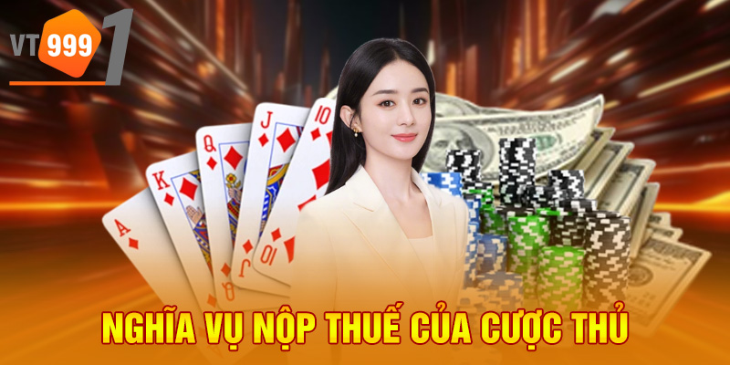 Nghĩa vụ nộp thuế của cược thủ Nghĩa vụ nộp thuế của cược thủ