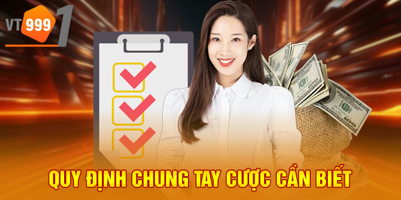 Quy định chung tay cược cần biết Quy định chung tay cược cần biết
