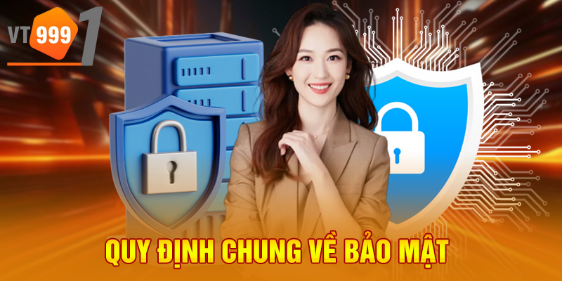 Quy định chung về bảo mật Quy định chung về bảo mật
