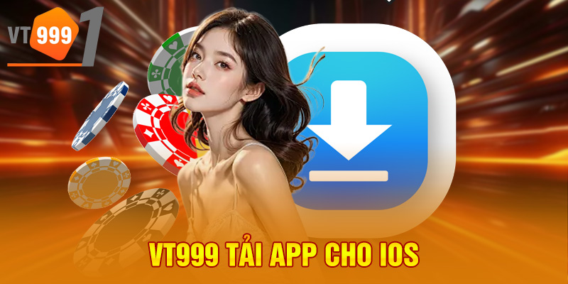 VT999 tải app cho iOS VT999 tải app cho iOS
